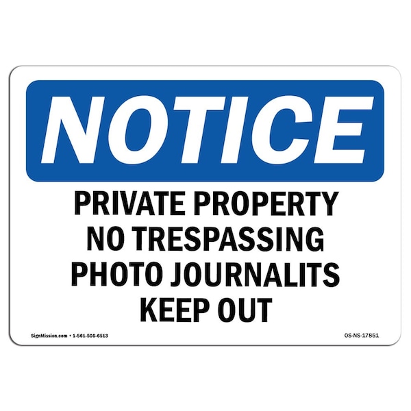 Sign, 3.5" H, 5" W, Private Property No Trespassing Photo Journalists Sign, Landscape, 10PK
